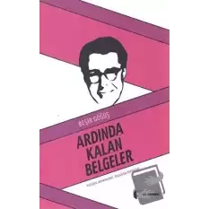 Ardında Kalan Belgeler