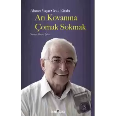 Arı Kovanına Çomak Sokmak