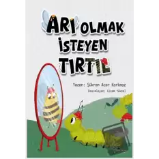 Arı Olmak İsteyen Tırtıl