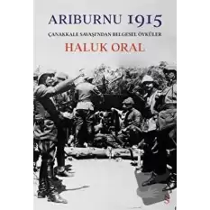 Arıburnu 1915 - Çanakkale Savaşı’ndan