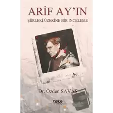 Arif Ayın Şiirleri Üzerine Bir İnceleme