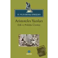 Aristoteles Yazıları: Etik ve Politika Üzerine