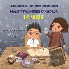 Arıyorum, Soruyorum, Buluyorum Mucit Peygamberi Tanıyorum - Hz. Yusuf