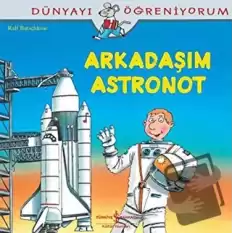 Arkadaşım Astronot