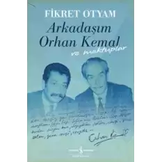 Arkadaşım Orhan Kemal ve Mektuplar (Ciltli)