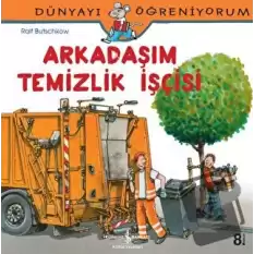 Arkadaşım Temizlik İşçisi