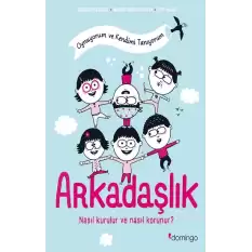 Arkadaşlık Nasıl Kurulur ve Nasıl Korunur? - Oynuyorum ve Kendimi Tanıyorum