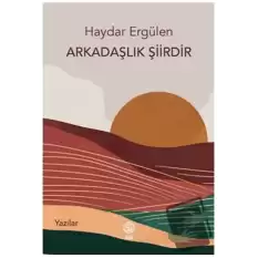 Arkadaşlık Şiirdir