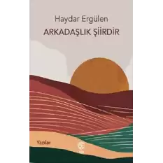 Arkadaşlık Şiirdir