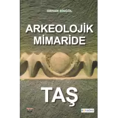 Arkeolojik Mimaride Taş