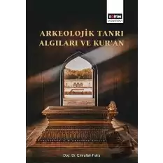 Arkeolojik Tanrı Algıları ve Kur’an