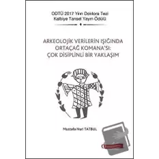 Arkeolojik Verilerin Işığında Ortaçağ Komana’sı: Çok Disiplinli Bir Yaklaşım