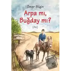 Arpa Mı, Buğday Mı?