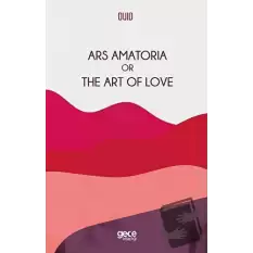 Ars Amatoria Or The Art Of Love