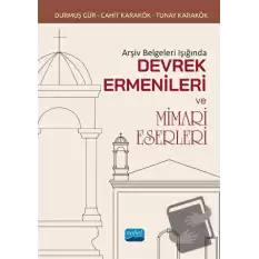 Arşiv Belgeleri Işığında Devrek Ermenileri Ve Mimari Eserleri