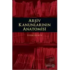 Arşiv Kanunlarının Anatomisi