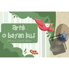 Artık O Bayan Kuş