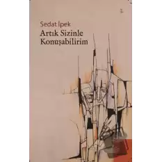 Artık Sizinle Konuşabilirim