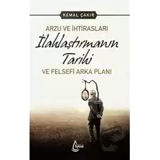 Arzu ve İhtirasları İlahlaştırmanın Tarihi ve Felsefi Arka Planı