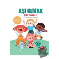 Aşı Olmak Çok Havalı!