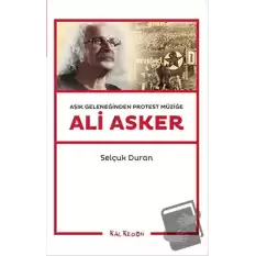 Aşık Geleneğinden Protest Müziğe: Ali Asker