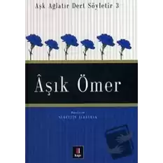 Aşık Ömer Aşk Ağlatır Dert Söyletir 3 (Ciltli)