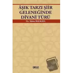 Aşık Tarzı Şiir Geleneğinde Divani Türü