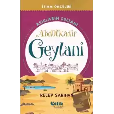 Aşıkların Sultanı Abdülkadir Geylani