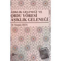 Aşıklık Geleneği ve Ordu Yöresi Aşıklık Geleneği