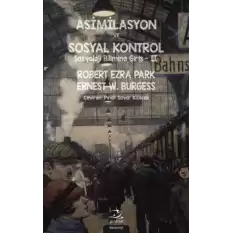 Asimilasyon ve Sosyal Kontrol (Sosyoloji Bilimine Giriş 2)