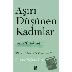 Aşırı Düşünen Kadınlar