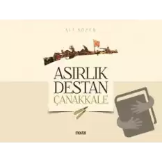 Asırlık Destan Çanakkale