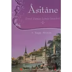 Asitane - Evvel Zaman İçinde İstanbul 1