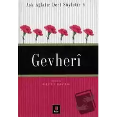 Aşk Ağlatır Dert Söyletir 4 Gevheri