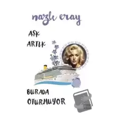 Aşk Artık Burada Oturmuyor