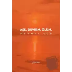 Aşk, Devrim, Ölüm