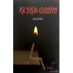 Aşk Düşün Kendisiydi