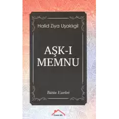 Aşk-ı Memnu (Bütün Eserleri)