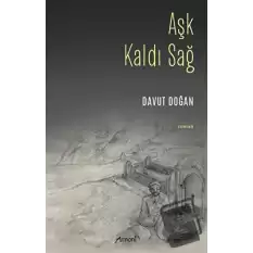 Aşk Kaldı Sağ