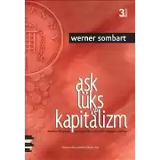 Aşk Lüks ve Kapitalizm