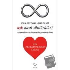 Aşk Nasıl Sürdürülür? - Aşk Laboratuarından Sırlar