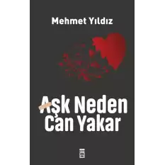 Aşk Neden Can Yakar