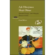 Aşk Olmayınca Meşk Olmaz