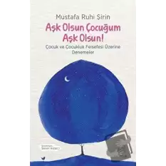 Aşk Olsun Çocuğum Aşk Olsun!