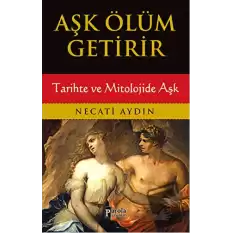 Aşk Ölüm Getirir