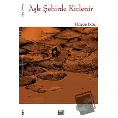 Aşk Şehirde Kirlenir