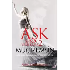 Aşk Sen Demekmiş 2 Mucizemsin