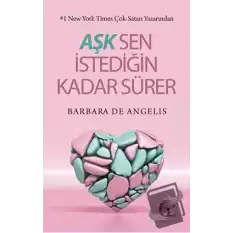 Aşk Sen İstediğin Kadar Sürer