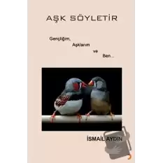 Aşk Söyletir