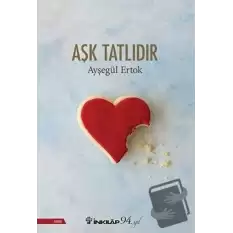 Aşk Tatlıdır